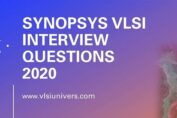 Synopsys VLSI Interview Questions - 2020