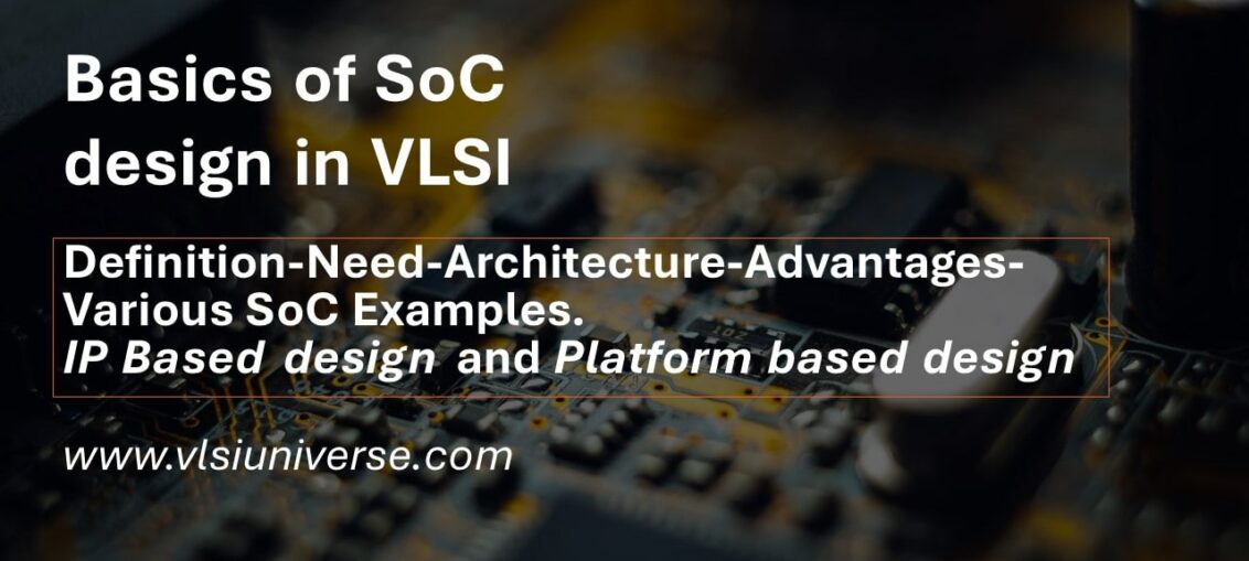 SOC Design Life Cycle VLSI Chip 2021